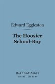 The Hoosier School-Boy (Barnes & Noble Digital Library) (eBook, ePUB)
