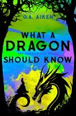 What A Dragon Should Know (eBook, ePUB)