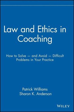 Law and Ethics in Coaching (eBook, ePUB) - Williams, Patrick; Anderson, Sharon K.