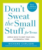 Don't Sweat the Small Stuff for Teens (eBook, ePUB)
