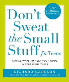 Don't Sweat the Small Stuff for Teens (eBook, ePUB) - Carlson, Richard