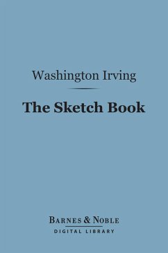 The Sketch Book (Barnes & Noble Digital Library) (eBook, ePUB) - Irving, Washington