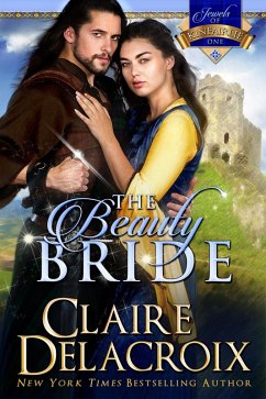 The Beauty Bride (The Jewels of Kinfairlie, #1) (eBook, ePUB) - Delacroix, Claire