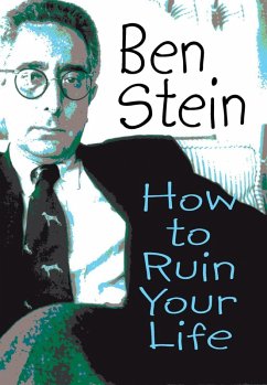 How to Ruin Your Life (eBook, ePUB) - Stein, Ben