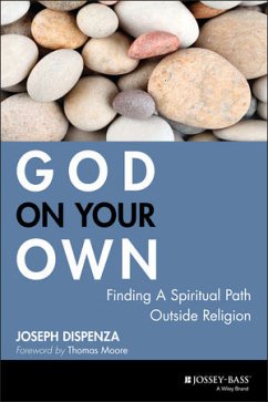 God on Your Own (eBook, ePUB) - Dispenza, Joseph