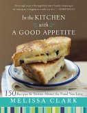 In the Kitchen with A Good Appetite (eBook, ePUB)