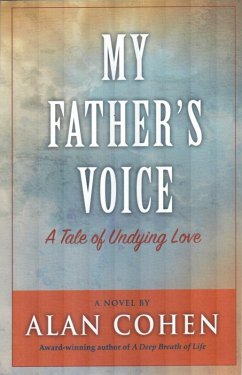 My Father's Voice (Alan Cohen title) (eBook, ePUB) Cover My Father's Voice (Alan Cohen title) (eBook, ePUB)