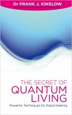 The Secret of Quantum Living (eBook, ePUB) The Secret of Quantum Living (eBook, ePUB)