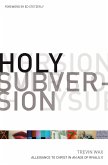 Holy Subversion (Foreword by Ed Stetzer) (eBook, ePUB)