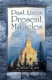 Past Lives, Present Miracles (eBook, ePUB)