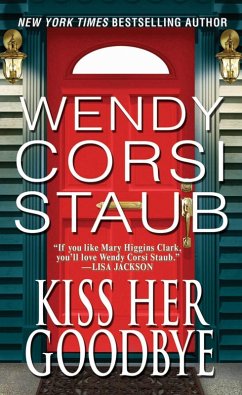 Kiss Her Goodbye (eBook, ePUB) - Staub, Wendy Corsi