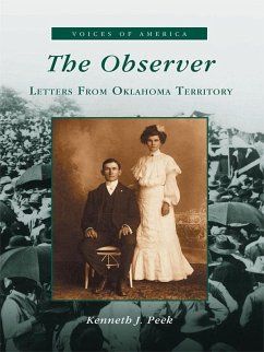 Observer: Letters from Oklahoma Territory (eBook, ePUB) - Peek, Kenneth J.
