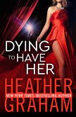 Dying to Have Her (eBook, ePUB)