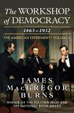 The Workshop of Democracy, 1863-1932 (eBook, ePUB)