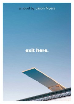 Exit Here. (eBook, ePUB) - Myers, Jason