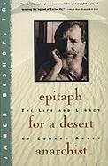 Epitaph For A Desert Anarchist (eBook, ePUB) - Bishop, James