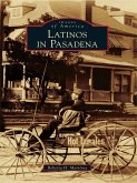 Latinos in Pasadena (eBook, ePUB)