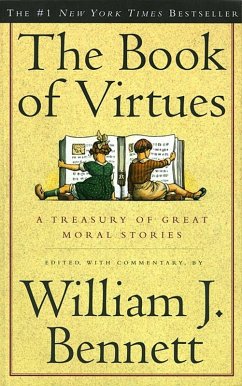 The Book of Virtues (eBook, ePUB) - Bennett, William J.