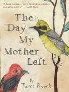 The Day My Mother Left (eBook, ePUB) - Prosek, James