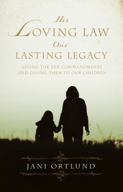 His Loving Law, Our Lasting Legacy (eBook, ePUB) Cover His Loving Law, Our Lasting Legacy (eBook, ePUB)