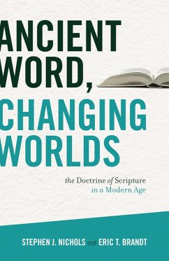 Ancient Word, Changing Worlds (eBook, ePUB) - Nichols, Stephen J.; Brandt, Eric T.