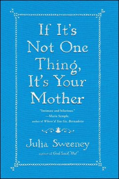 Cover If It's Not One Thing, It's Your Mother (eBook, ePUB)