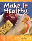 Make It Healthy (eBook, PDF) Make It Healthy (eBook, PDF)