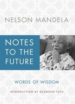 Notes to the Future (eBook, ePUB) - Mandela, Nelson