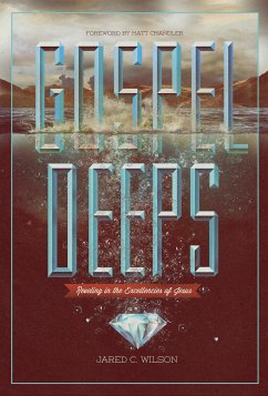 Gospel Deeps (eBook, ePUB) - Wilson, Jared C.