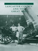 Lancaster County and the Great War (eBook, ePUB)