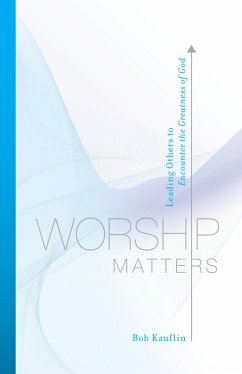 Cover Worship Matters (Foreword by Paul Baloche) (eBook, ePUB)