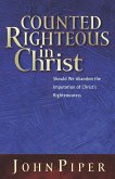 Counted Righteous in Christ? (eBook, ePUB)