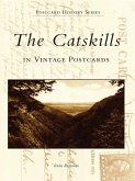 Catskills in Vintage Postcards (eBook, ePUB) Catskills in Vintage Postcards (eBook, ePUB)