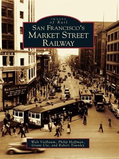 San Francisco's Market Street Railway (eBook, ePUB) - Vielbaum, Walt
