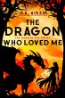 The Dragon Who Loved Me (eBook, ePUB) - Bild 1