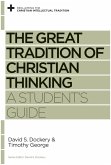 The Great Tradition of Christian Thinking (eBook, ePUB)