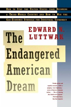 Endangered American Dream (eBook, ePUB) - Luttwak, Edward N.