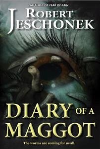 Diary of a Maggot (eBook, ePUB) - Jeschonek, Robert