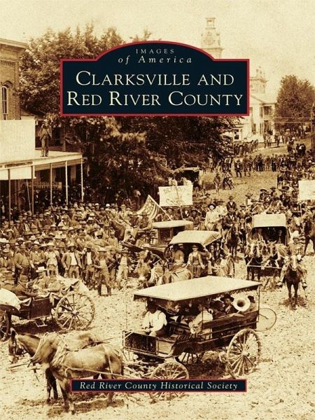 Clarksville and Red River County (eBook, ePUB)