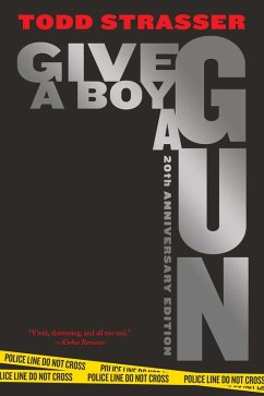 Give a Boy a Gun (eBook, ePUB) - Strasser, Todd