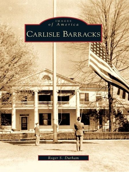 Carlisle Barracks (eBook, ePUB) Carlisle Barracks (eBook, ePUB)