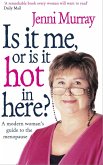 Is It Me Or Is It Hot In Here? (eBook, ePUB)