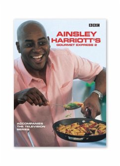 Ainsley Harriott's Gourmet Express 2 (eBook, ePUB) - Harriott, Ainsley