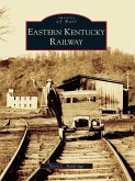 Eastern Kentucky Railway (eBook, ePUB)