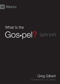 What Is the Gospel? (eBook, ePUB)