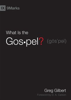 What Is the Gospel? (eBook, ePUB) - Gilbert, Greg