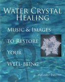 Water Crystal Healing (eBook, ePUB) Water Crystal Healing (eBook, ePUB)