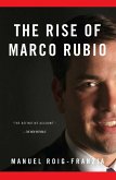 The Rise of Marco Rubio (eBook, ePUB)