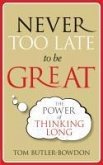 Never Too Late To Be Great (eBook, ePUB)