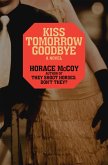 Kiss Tomorrow Goodbye (eBook, ePUB)